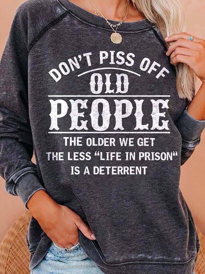 Don't Piss Off Old People     Women's long sleeve Sweatshirt