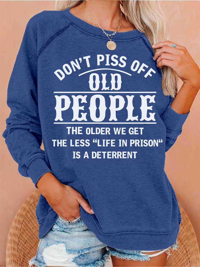 Don't Piss Off Old People     Women's long sleeve Sweatshirt