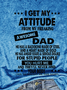 I Get My Attitude From Amesome Dad Short Sleeve T-shirt